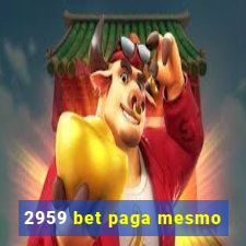 2959 bet paga mesmo